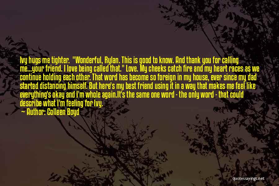 Best Friend Thank You Quotes By Colleen Boyd