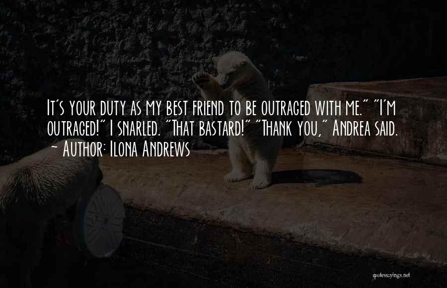 Best Friend Thank You Quotes By Ilona Andrews