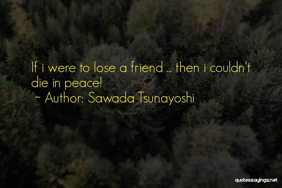 Best Friend Till Death Quotes By Sawada Tsunayoshi