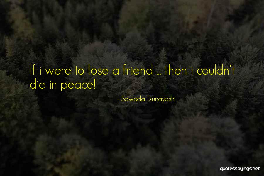 Best Friend Till Death Quotes By Sawada Tsunayoshi