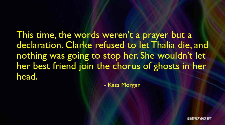Best Friend Time Quotes By Kass Morgan Best Friend Time Quotes By Kass Morgan