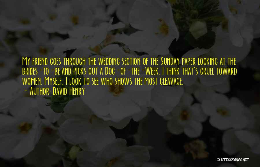 Best Friend Wedding Quotes By David Henry Best Friend Wedding Quotes By David Henry