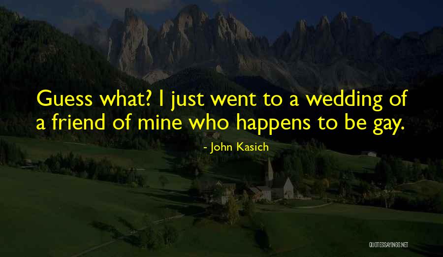 Best Friend Wedding Quotes By John Kasich