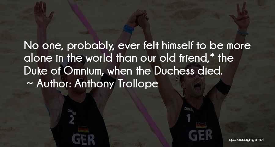 Best Friend Who Died Quotes By Anthony Trollope