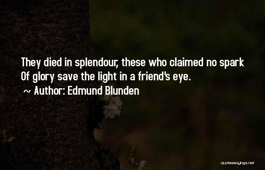 Best Friend Who Died Quotes By Edmund Blunden