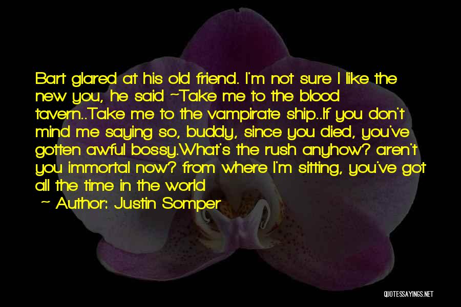 Best Friend Who Died Quotes By Justin Somper