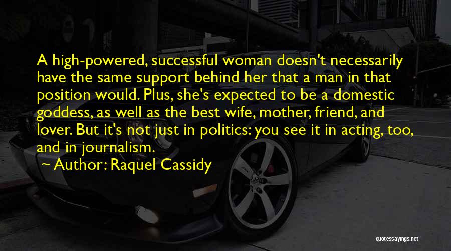 Best Friend Wife Quotes By Raquel Cassidy