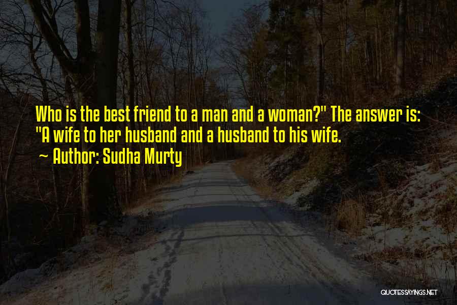 Best Friend Wife Quotes By Sudha Murty