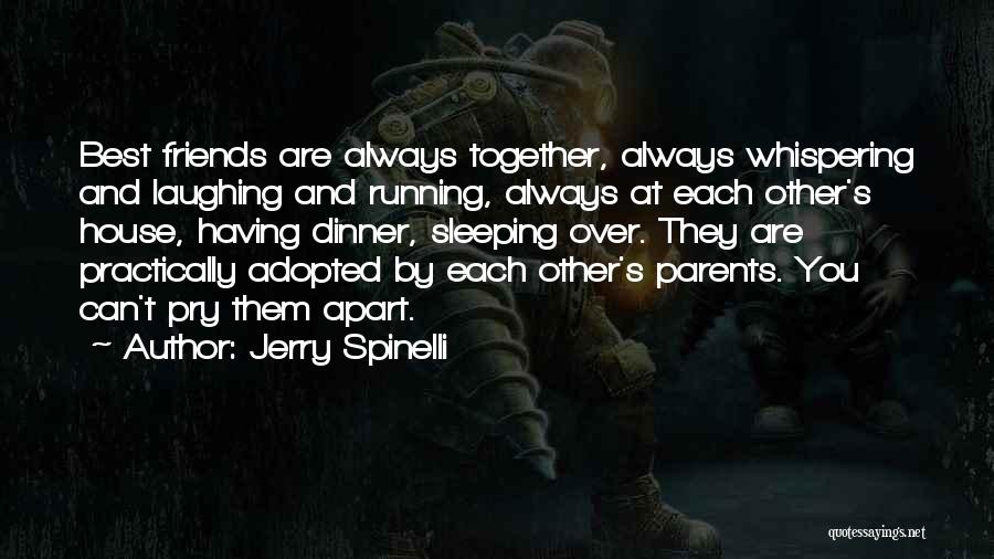 Best Friends Always Together Quotes By Jerry Spinelli