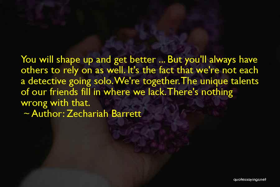 Best Friends Always Together Quotes By Zechariah Barrett