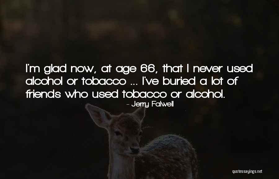 Best Friends And Alcohol Quotes By Jerry Falwell