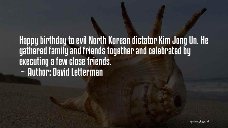 Best Friends And Birthday Quotes By David Letterman