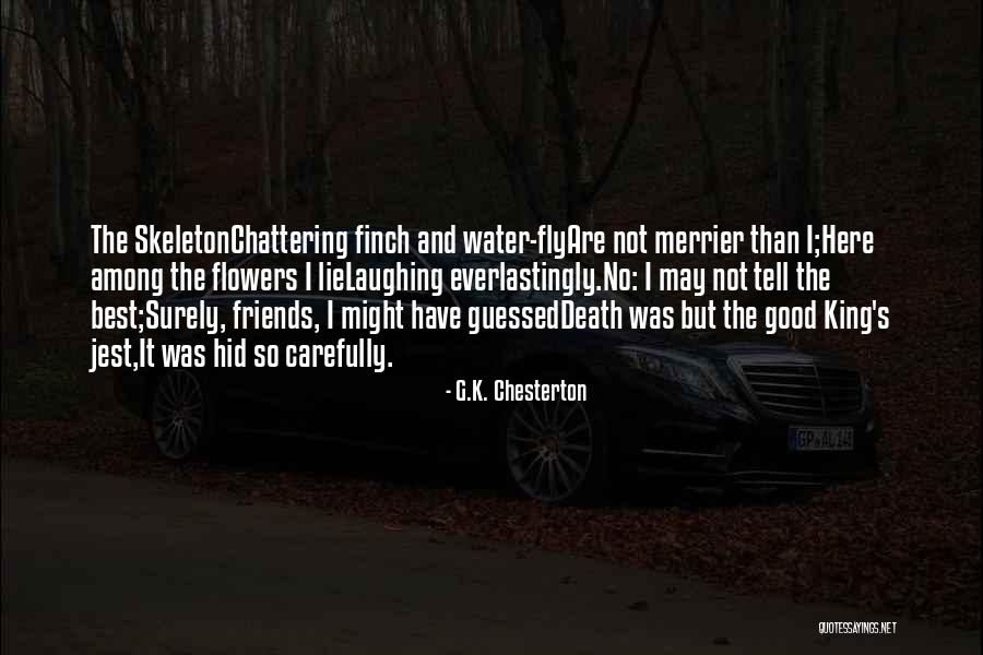 Best Friends And Laughter Quotes By G.K. Chesterton Best Friends And Laughter Quotes By G.K. Chesterton