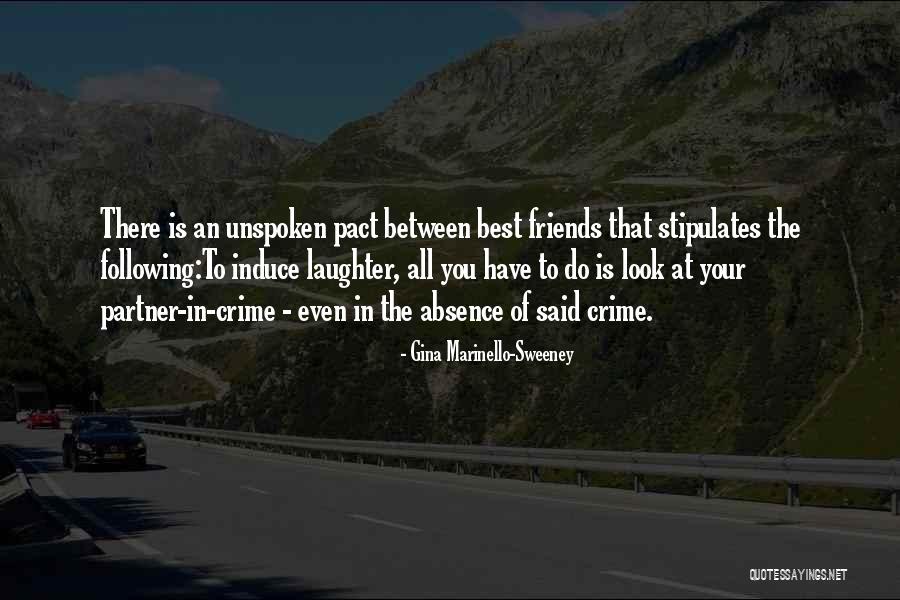Best Friends And Laughter Quotes By Gina Marinello-Sweeney Best Friends And Laughter Quotes By Gina Marinello-Sweeney