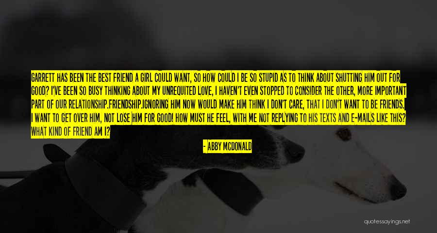 Best Friends And Love Quotes By Abby McDonald Best Friends And Love Quotes By Abby McDonald