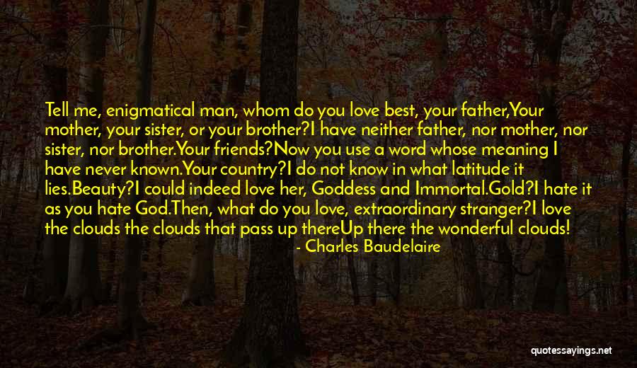 Best Friends And Love Quotes By Charles Baudelaire Best Friends And Love Quotes By Charles Baudelaire