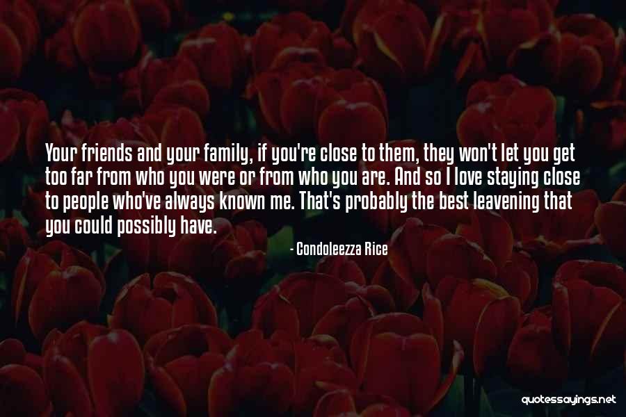 Best Friends And Love Quotes By Condoleezza Rice