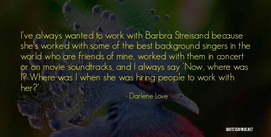 Best Friends And Love Quotes By Darlene Love Best Friends And Love Quotes By Darlene Love