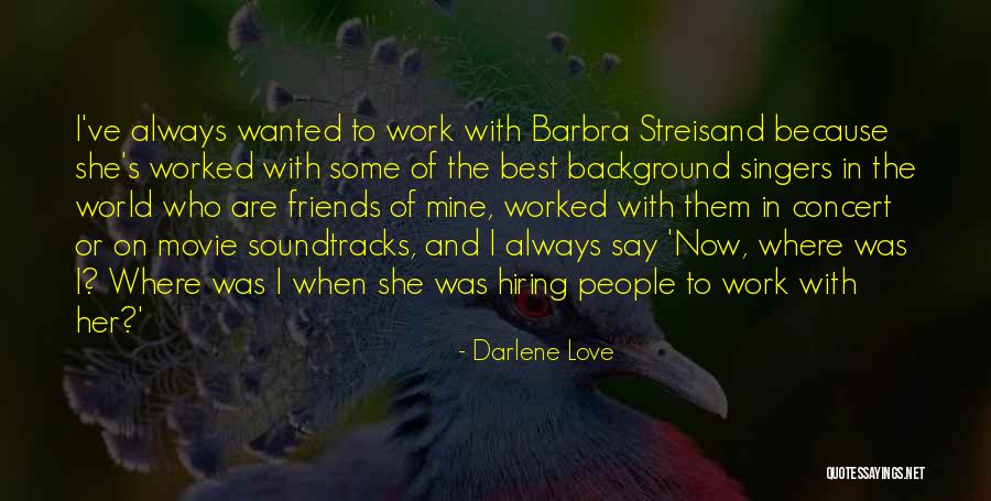 Best Friends And Love Quotes By Darlene Love