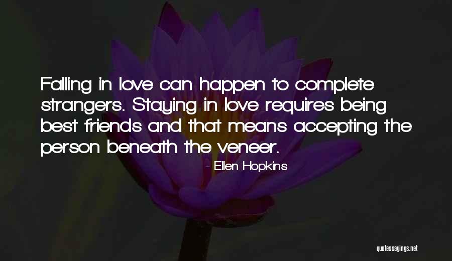 Best Friends And Love Quotes By Ellen Hopkins