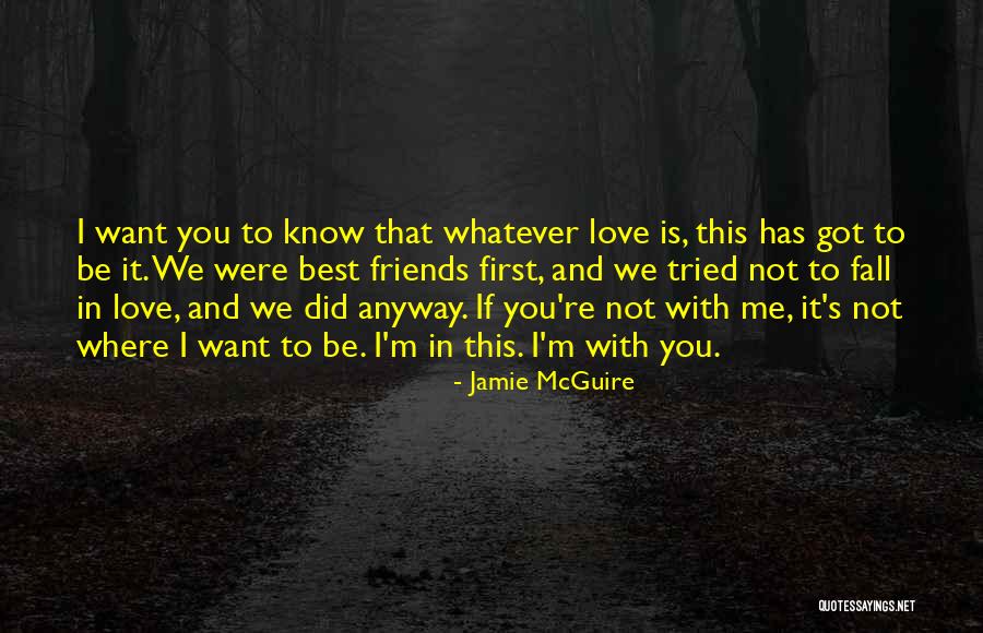 Best Friends And Love Quotes By Jamie McGuire