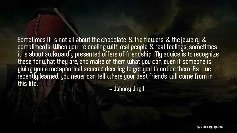 Best Friends And Love Quotes By Johnny Virgil