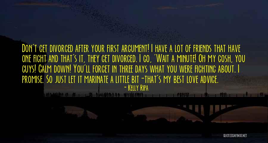 Best Friends And Love Quotes By Kelly Ripa Best Friends And Love Quotes By Kelly Ripa