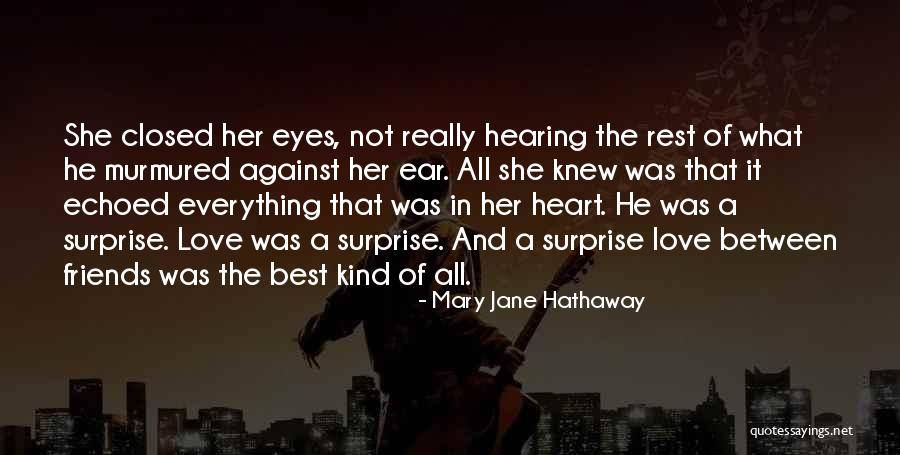 Best Friends And Love Quotes By Mary Jane Hathaway