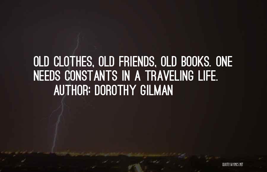 Best Friends And Traveling Quotes By Dorothy Gilman
