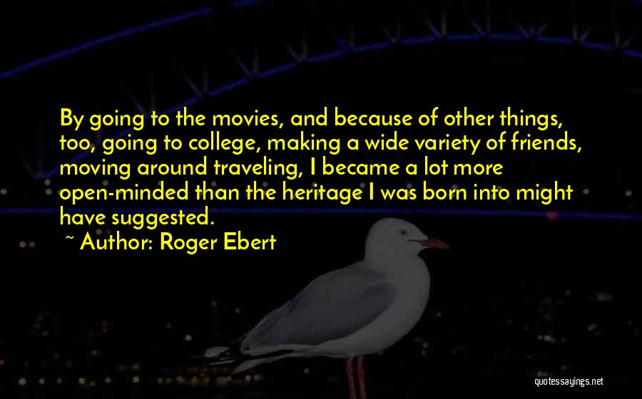 Best Friends And Traveling Quotes By Roger Ebert Best Friends And Traveling Quotes By Roger Ebert