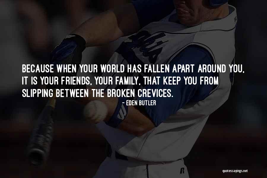 Best Friends Apart Quotes By Eden Butler Best Friends Apart Quotes By Eden Butler