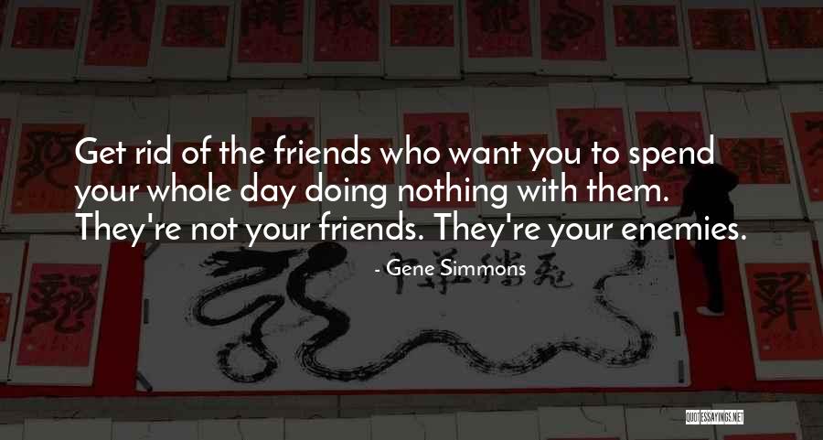 Best Friends Are Enemies Quotes By Gene Simmons