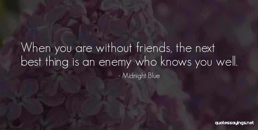 Best Friends Are Enemies Quotes By Midnight Blue