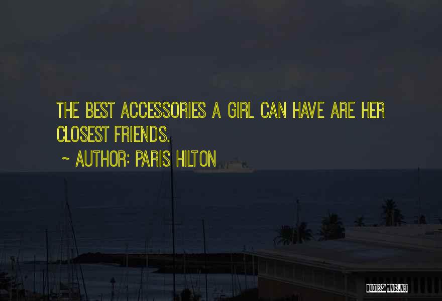 Best Friends Are Quotes By Paris Hilton