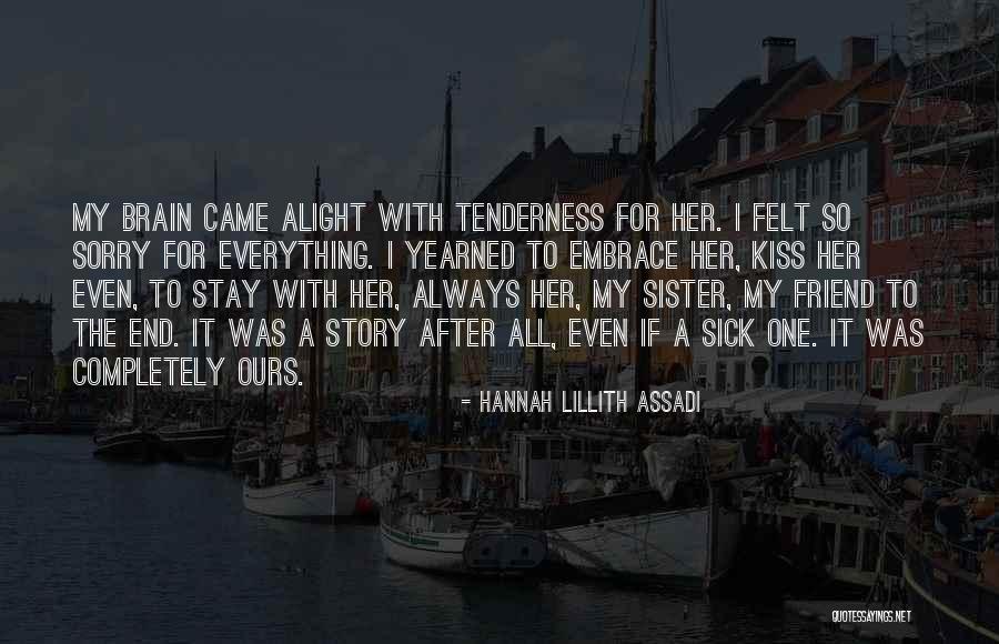 Best Friends Are Sisters Quotes By Hannah Lillith Assadi