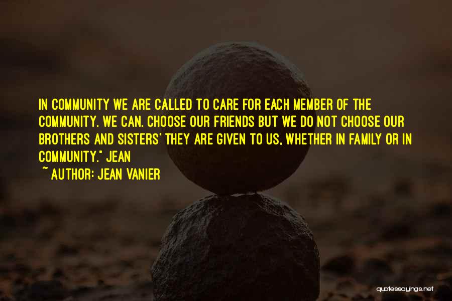Best Friends Are Sisters Quotes By Jean Vanier