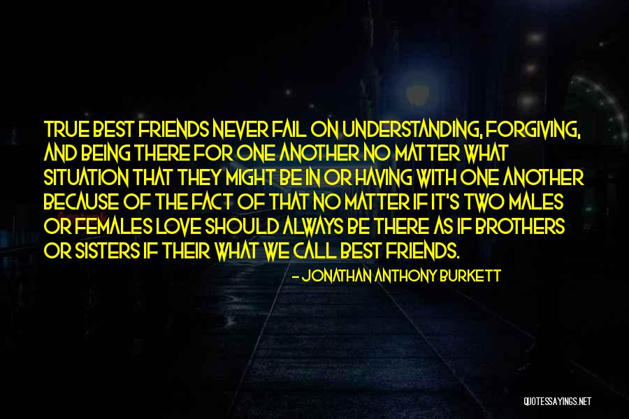 Best Friends Are Sisters Quotes By Jonathan Anthony Burkett