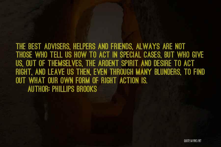 Best Friends Are Those Who Quotes By Phillips Brooks