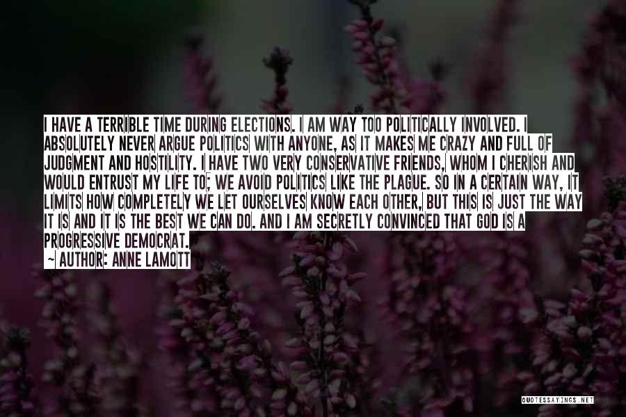 Best Friends Argue Quotes By Anne Lamott