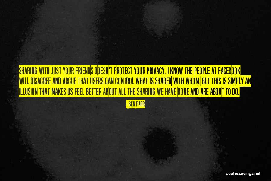 Best Friends Argue Quotes By Ben Parr Best Friends Argue Quotes By Ben Parr