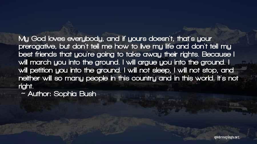 Best Friends Argue Quotes By Sophia Bush