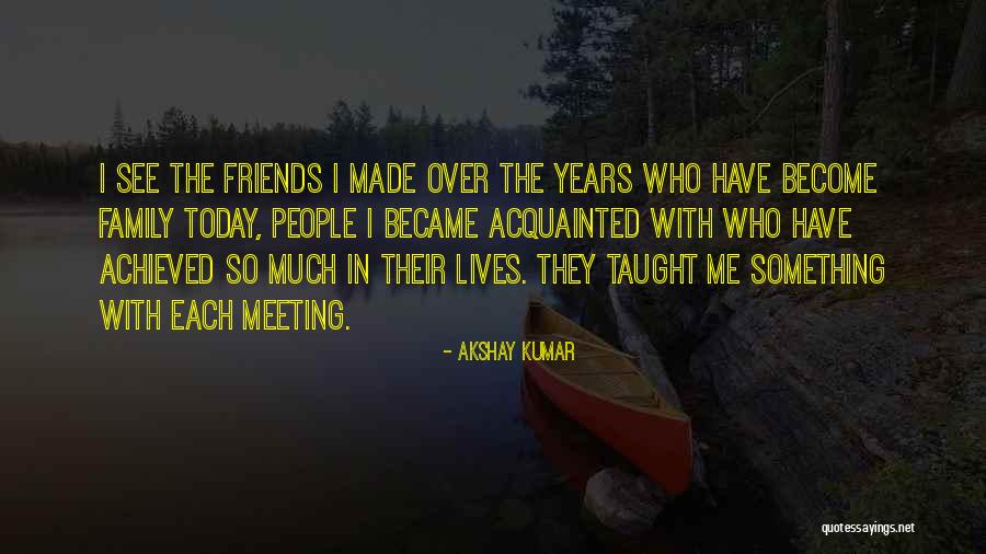 Best Friends Become Family Quotes By Akshay Kumar Best Friends Become Family Quotes By Akshay Kumar