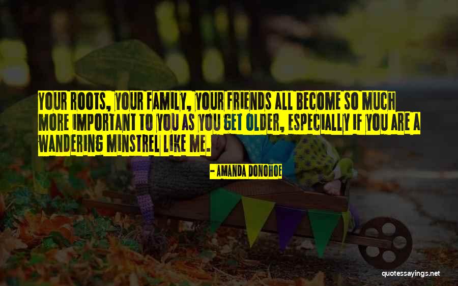 Best Friends Become Family Quotes By Amanda Donohoe