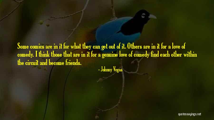 Best Friends Become Love Quotes By Johnny Vegas Best Friends Become Love Quotes By Johnny Vegas