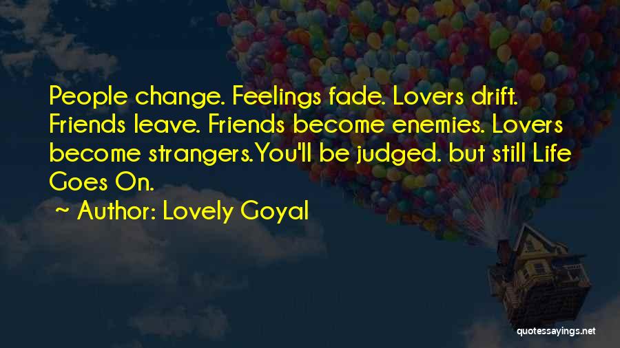 Best Friends Become Strangers Quotes By Lovely Goyal