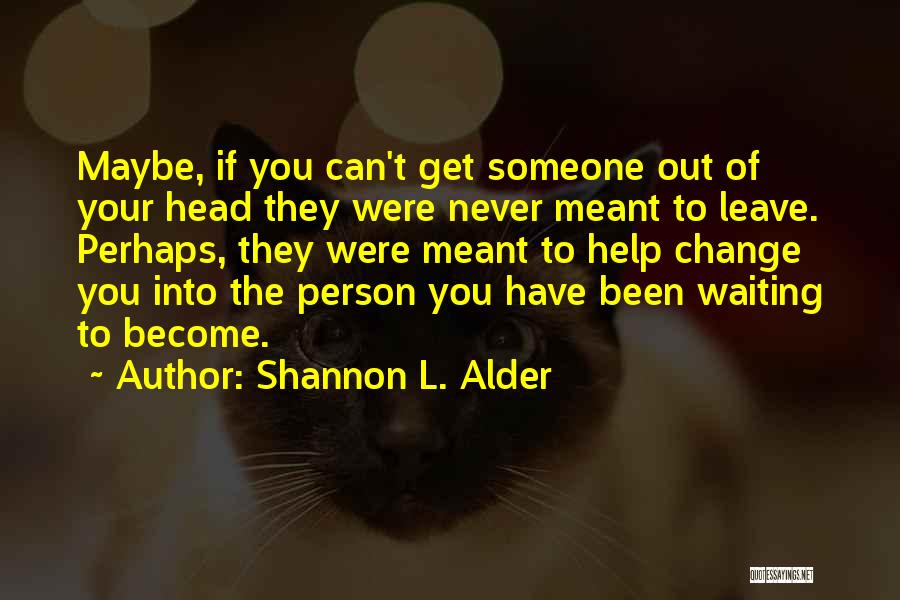 Best Friends Become Strangers Quotes By Shannon L. Alder