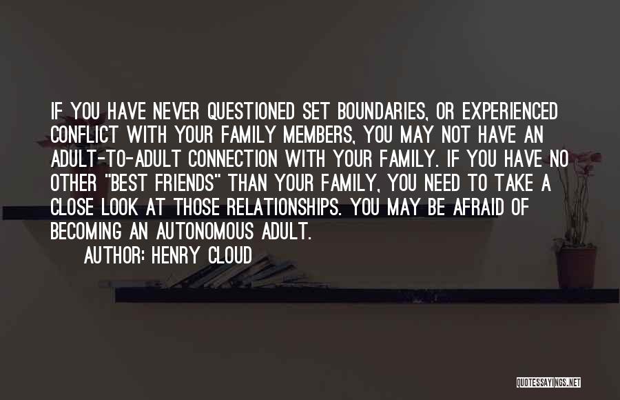 Best Friends Becoming Family Quotes By Henry Cloud