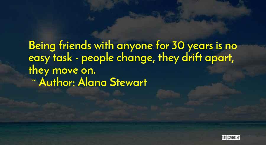 Best Friends Being Apart Quotes By Alana Stewart