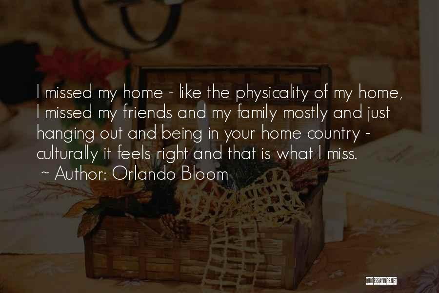 Best Friends Being Family Quotes By Orlando Bloom