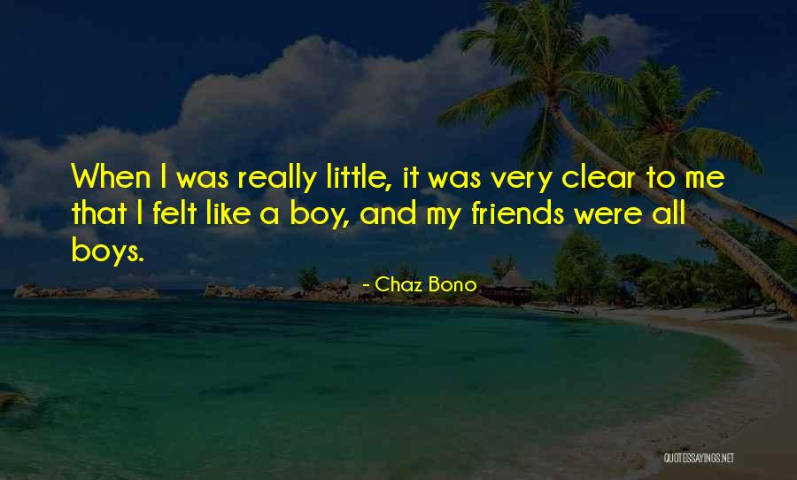 Best Friends Boy Quotes By Chaz Bono